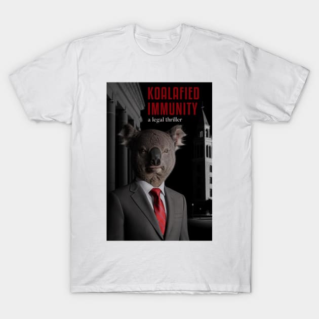 Koalafied Immunity: Legal Thriller Book Cover Parody T-Shirt by donovanh